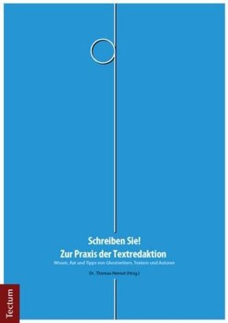 Schreiben Sie! Zur Praxis der Textredaktion Schreiben Sie! Zur Praxis der Textredaktion
