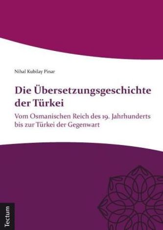 Die Übersetzungsgeschichte der Türkei Die Übersetzungsgeschichte der Türkei