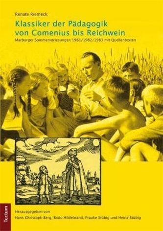 Klassiker der Pädagogik von Comenius bis Reichwein