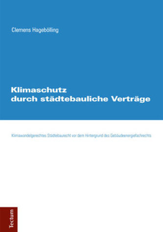 Klimaschutz durch städtebauliche Verträge Klimaschutz durch städtebauliche Verträge