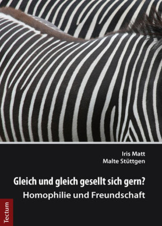 Gleich und gleich gesellt sich gern? Gleich und gleich gesellt sich gern?