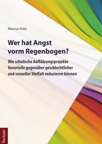 Wer hat Angst vorm Regenbogen? Wer hat Angst vorm Regenbogen?