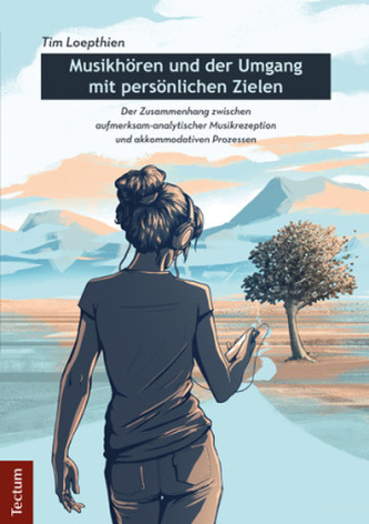 Musikhören und der Umgang mit persönlichen Zielen Musikhören und der Umgang mit persönlichen Zielen