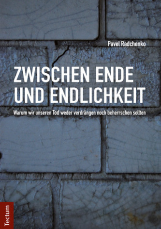 Zwischen Ende und Endlichkeit Zwischen Ende und Endlichkeit