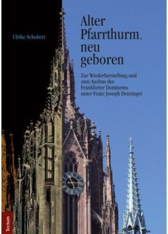 'Alter Pfarrthurm, neu geboren', m. 1 CD-ROM 'Alter Pfarrthurm, neu geboren', m. 1 CD-ROM
