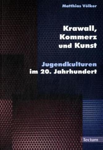 Krawall, Kommerz und Kunst