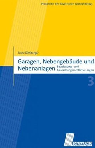 Garagen, Nebengebäude und Nebenanlagen