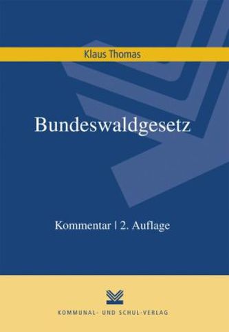 Bundeswaldgesetz (BWaldG), Kommentar