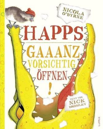 Happs - Gaaanz vorsichtig öffnen!
