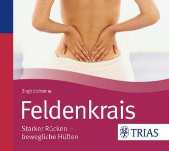 Feldenkrais: sich leicht und frei bewegen, 1 Audio-CD