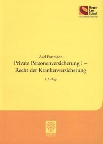 Private Personenversicherung - Recht der Krankenversicherung. Bd.1