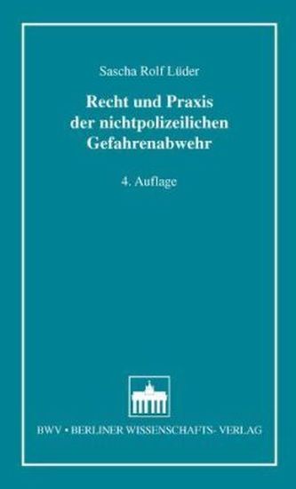Recht und Praxis der nichtpolizeilichen Gefahrenabwehr