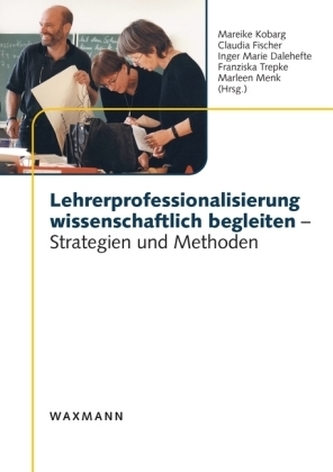 Lehrerprofessionalisierung wissenschaftlich begleiten