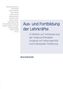 Aus- und Fortbildung der Lehrkräfte in Hinblick auf Verbesserung der Diagnosefähigkeit, Umgang mit Heterogenität und individuell