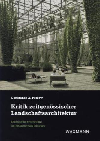 Kritik zeitgenössischer Landschaftsarchitektur