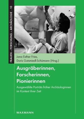 Ausgräberinnen, Forscherinnen, Pionierinnen