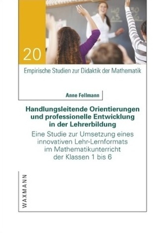 Handlungsleitende Orientierungen und professionelle Entwicklung in der Lehrerbildung