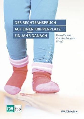 Der Rechtsanspruch auf einen Krippenplatz - ein Jahr danach