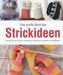 Das große Buch der Strickideen