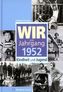 Wir vom Jahrgang 1952 - Kindheit und Jugend