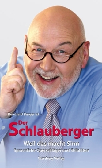 Reinhard Berger ist ... Der Schlauberger