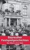 Bayreuther Festspielgeschichten
