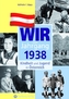 Wir vom Jahrgang 1938 - Kindheit und Jugend in Österreich