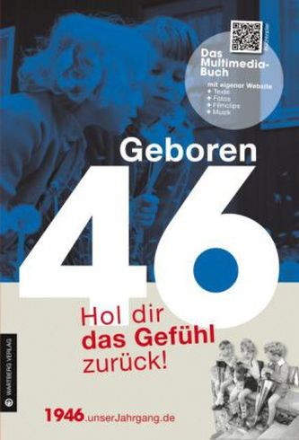 Geboren 46 - Das Multimedia-Buch