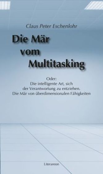 Die Mär vom Multitasking