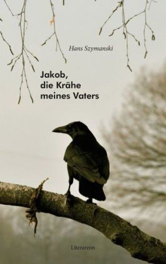 Jakob, die Krähe meines Vaters