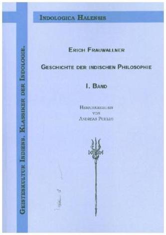 Die Philosophie des Veda und des Epos. Der Buddha und der Jina. Das Samkhya und das klassische Yoga-System