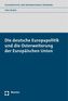 Die deutsche Europapolitik und die Osterweiterung der Europäischen Union