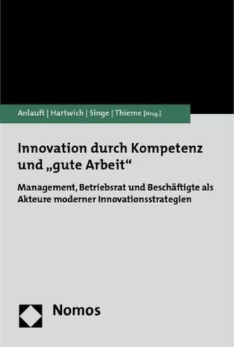 Innovation durch Kompetenz und 'gute Arbeit'