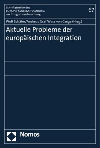 Aktuelle Probleme der europäischen Integration