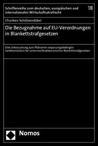 Die Bezugnahme auf EU-Verordnungen in Blankettstrafgesetzen