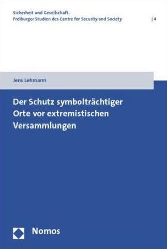 Der Schutz symbolträchtiger Orte vor extremistischen Versammlungen