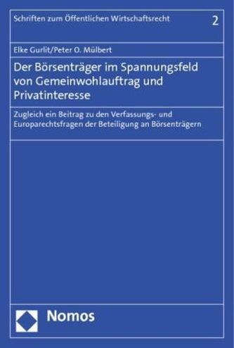 Der Börsenträger im Spannungsfeld von Gemeinwohlauftrag und Privatinteresse