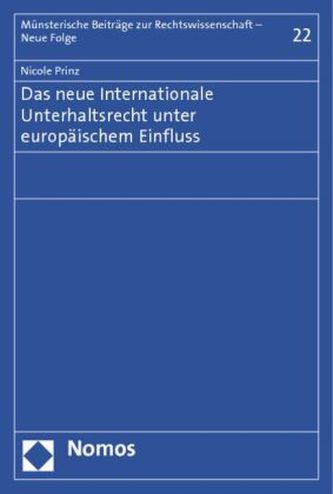 Das neue Internationale Unterhaltsrecht unter europäischem Einfluss