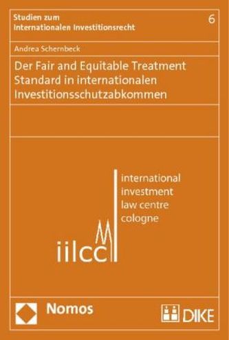Der Fair and Equitable Treatment Standard in internationalen Investitionsschutzabkommen