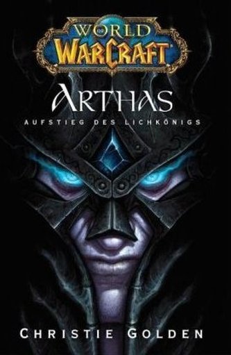 World of Warcraft, Arthas, Aufstieg des Lichkönigs World of Warcraft, Arthas, Aufstieg des Lichkönigs