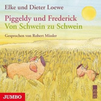 Piggeldy und Frederick: Von Schwein zu Schwein, 1 Audio-CD