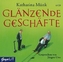 Glänzende Geschäfte, 4 Audio-CDs