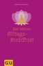 Der kleine Alltagsbuddhist