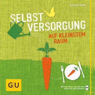 Selbstversorgung auf kleinstem Raum