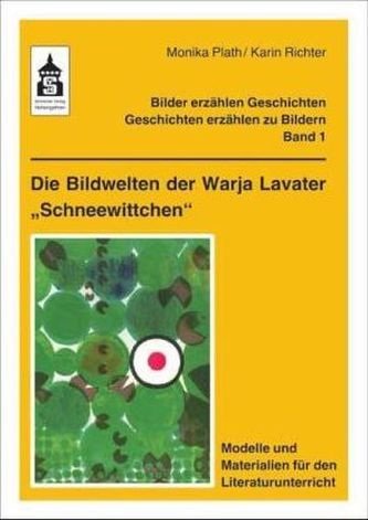 Die Bildwelten der Warja Lavater 'Schneewittchen'