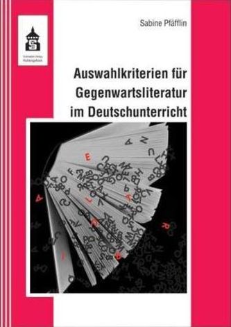 Auswahlkriterien für Gegenwartsliteratur im Deutschunterricht