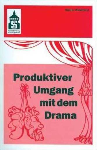 Produktiver Umgang mit dem Drama