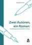 Zwei Autoren, ein Roman