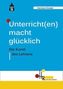 Unterricht(en) macht glücklich