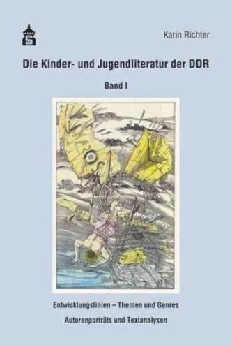Die Kinder- und Jugendliteratur der DDR. Bd.1